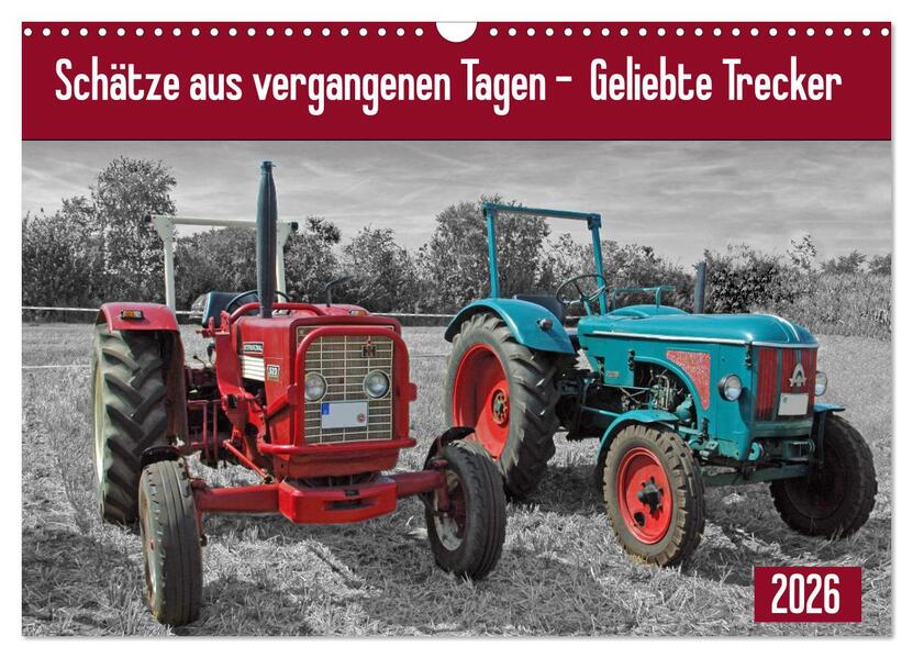 Schätze aus vergangenen Tagen - geliebte Trecker (Wandkalender 2026 DIN A3 quer) CALVENDO Monatskalender