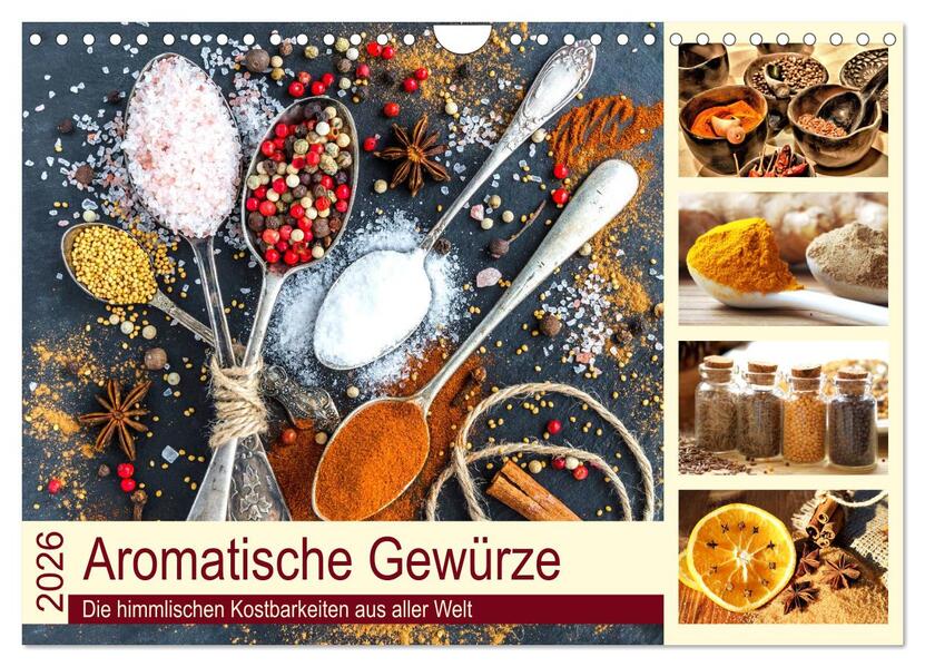 Aromatische Gewürze. Die himmlischen Kostbarkeiten aus aller Welt (Wandkalender 2026 DIN A4 quer) CALVENDO Monatskalender