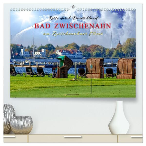 Reise durch Deutschland - Bad Zwischenahn am Zwischenahner Meer (hochwertiger Premium Wandkalender 2026 DIN A2 quer) Kunstdruck in Hochglanz