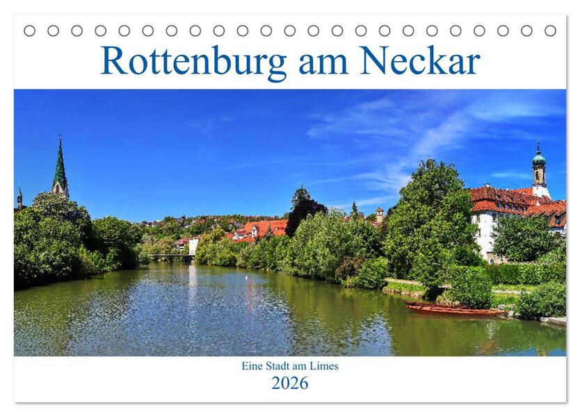 Rottenburg am Neckar - Eine Stadt am Limes (Tischkalender 2026 DIN A5 quer) CALVENDO Monatskalender