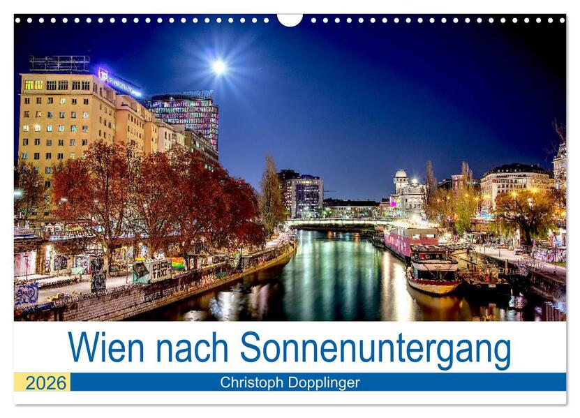 Wien nach Sonnenuntergang (Wandkalender 2026 DIN A3 quer) CALVENDO Monatskalender