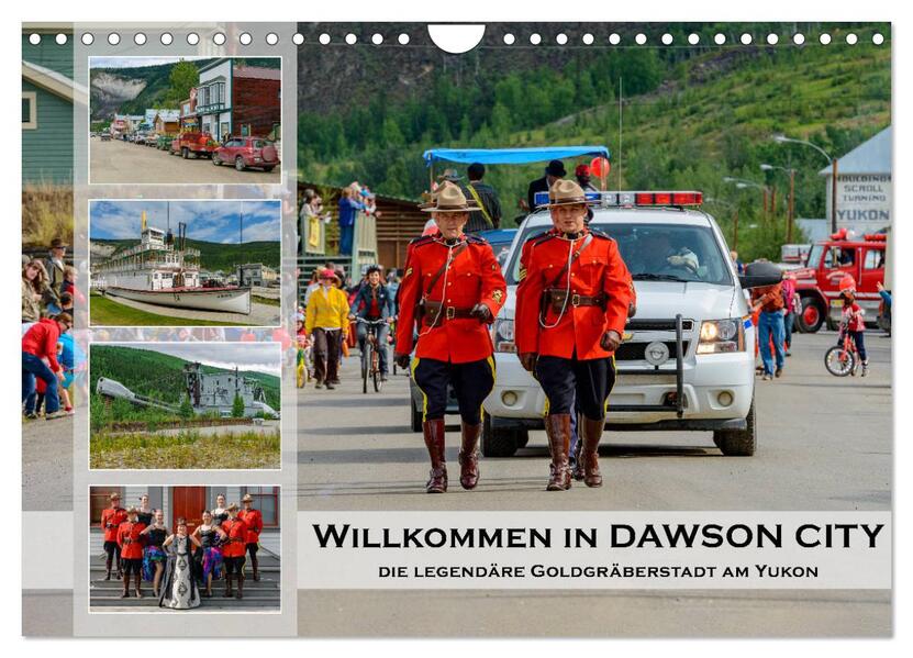 Willkommen in Dawson City - Die legendäre Goldgräberstadt am Yukon (Wandkalender 2026 DIN A4 quer) CALVENDO Monatskalender