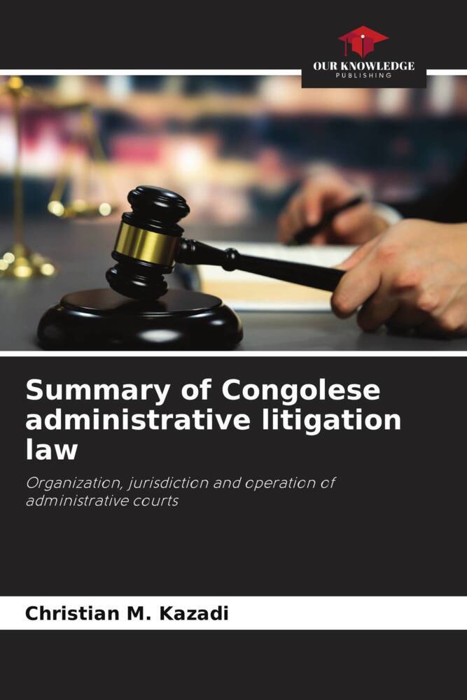 Summary of Congolese administrative litigation law