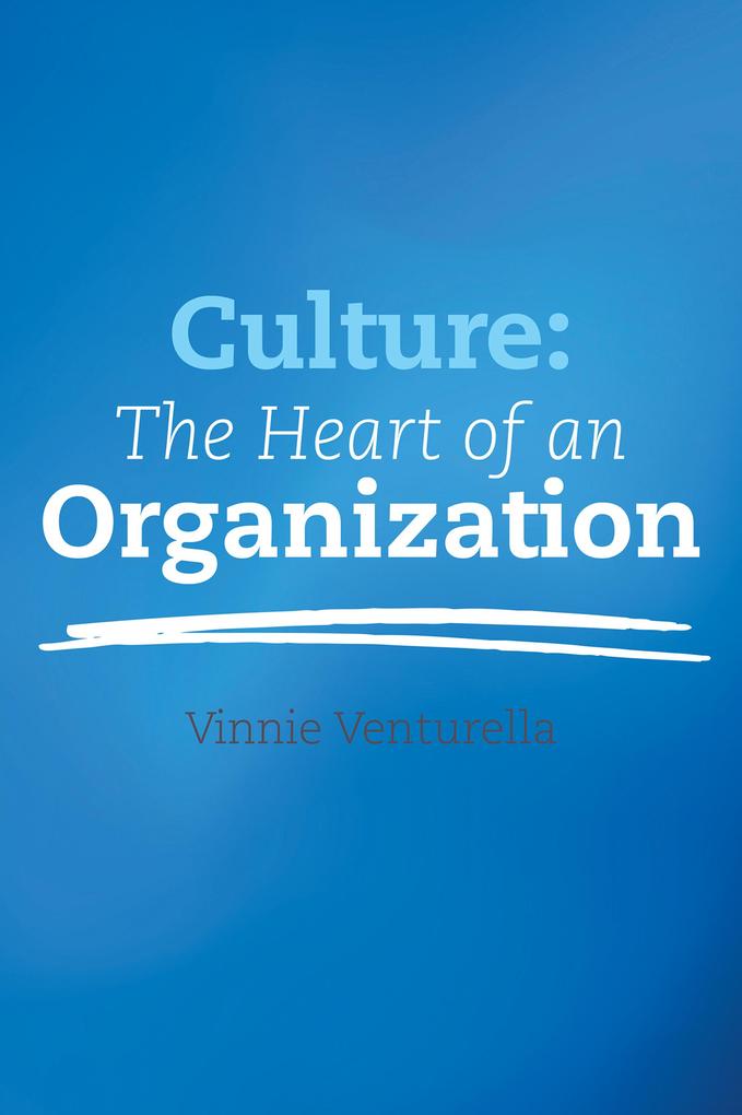 Culture: The Heart of an Organization