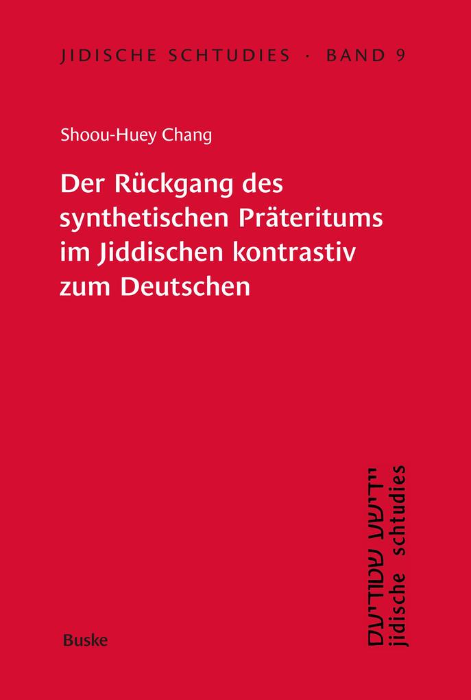Der Rückgang des synthetischen Präteritums im Jiddischen kontrastiv zum Deutschen
