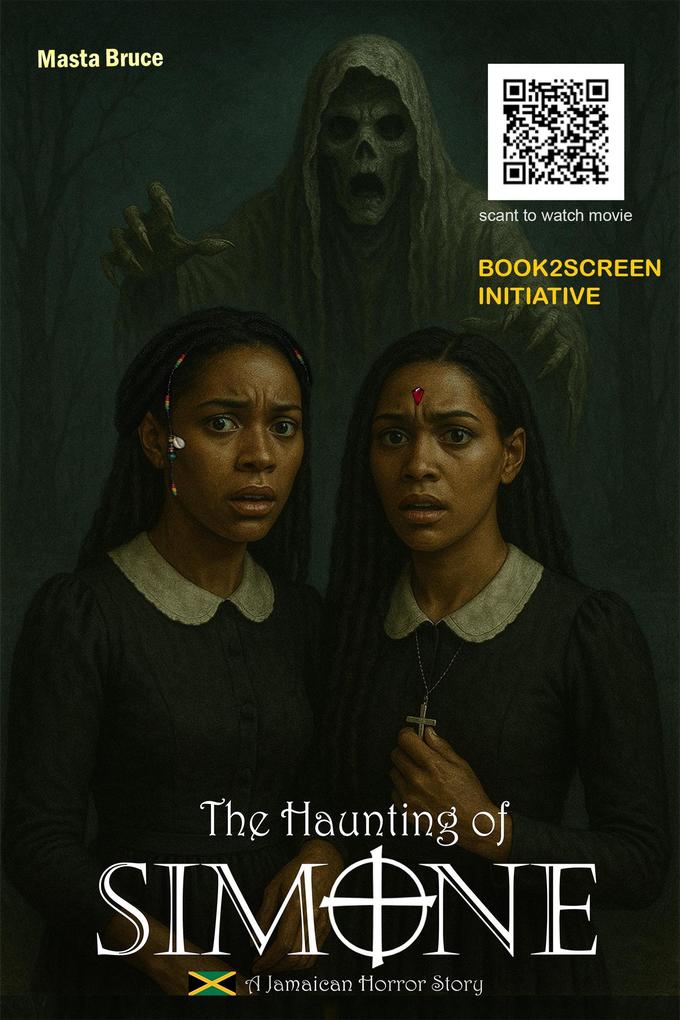 The Haunting of Simone (A Jamaican Horror Story)