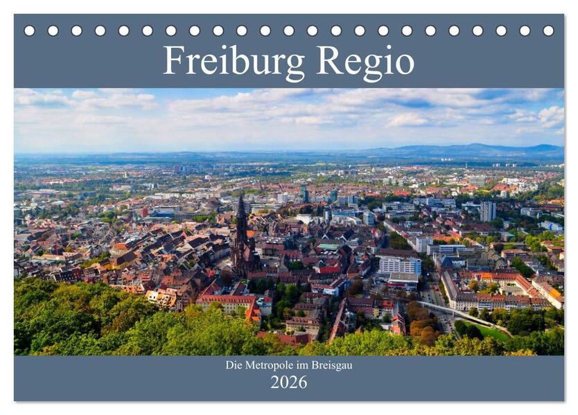 Freiburg Regio (Tischkalender 2026 DIN A5 quer) CALVENDO Monatskalender