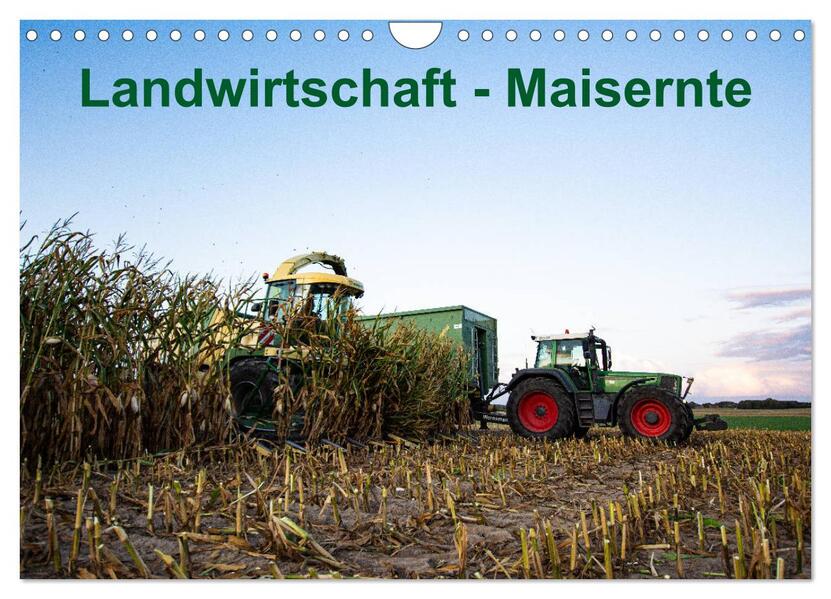 Landwirtschaft - Maisernte (Wandkalender 2026 DIN A4 quer) CALVENDO Monatskalender