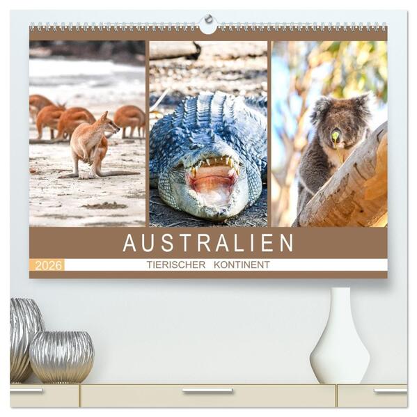 Australien tierischer Kontinent (hochwertiger Premium Wandkalender 2026 DIN A2 quer) Kunstdruck in Hochglanz