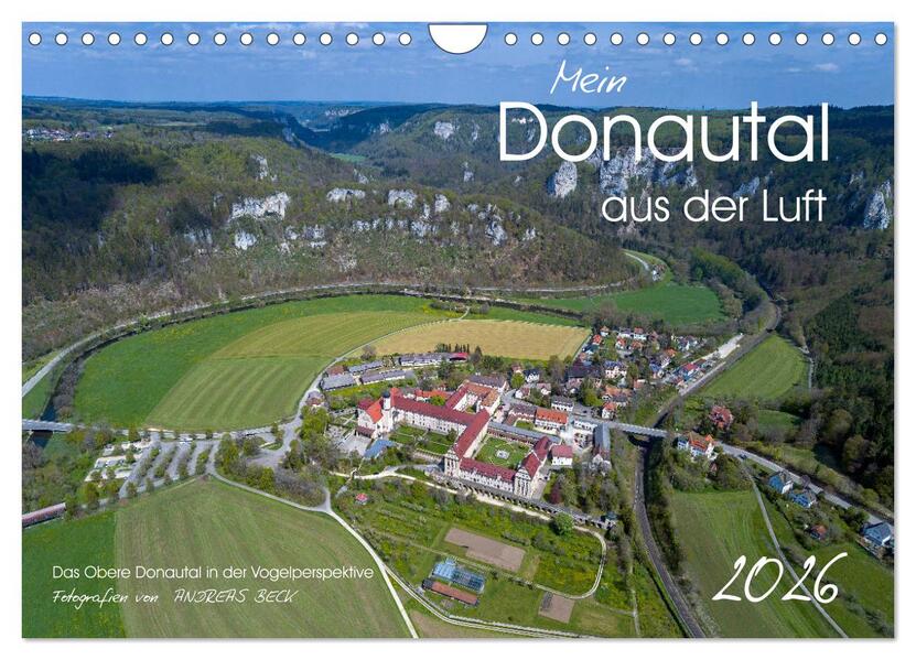 Mein Donautal aus der Luft (Wandkalender 2026 DIN A4 quer) CALVENDO Monatskalender