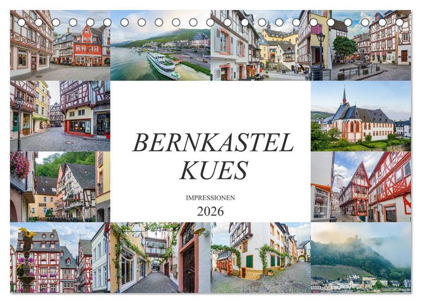 Bernkastel Kues Impressionen (Tischkalender 2026 DIN A5 quer) CALVENDO Monatskalender