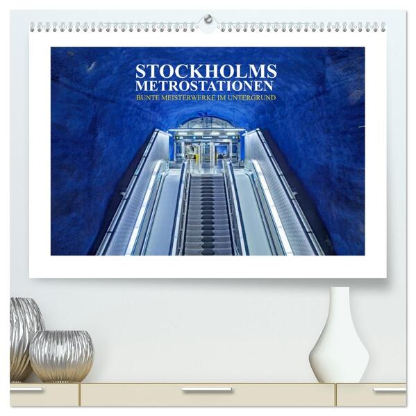 Stockholms Metrostationen - Bunte Meisterwerke im Untergrund (hochwertiger Premium Wandkalender 2026 DIN A2 quer) Kunstdruck in Hochglanz