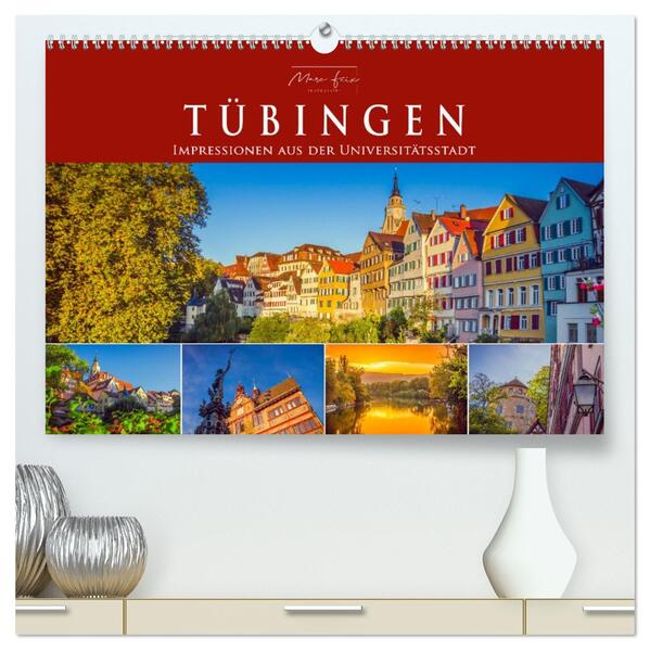 Tübingen - Impressionen aus der Universitätsstadt (hochwertiger Premium Wandkalender 2026 DIN A2 quer) Kunstdruck in Hochglanz
