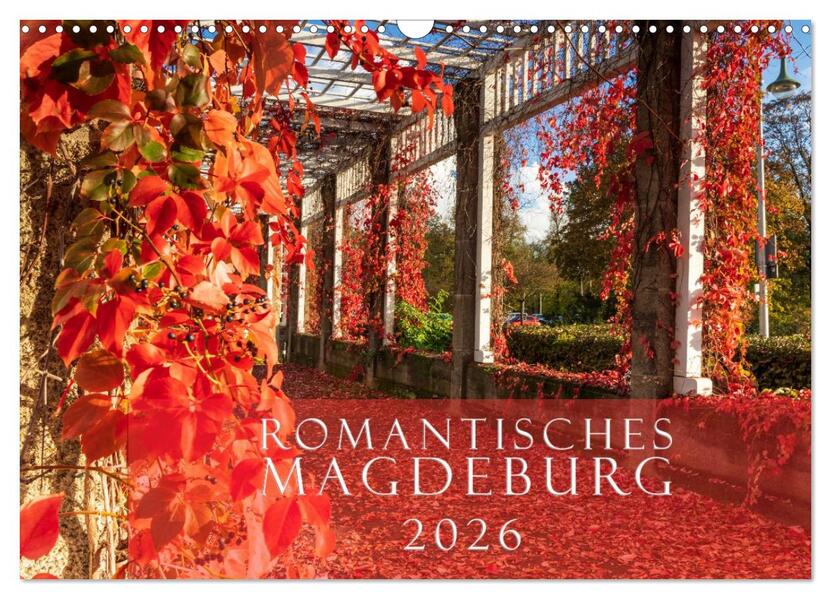 Romantisches Magdeburg (Wandkalender 2026 DIN A3 quer) CALVENDO Monatskalender
