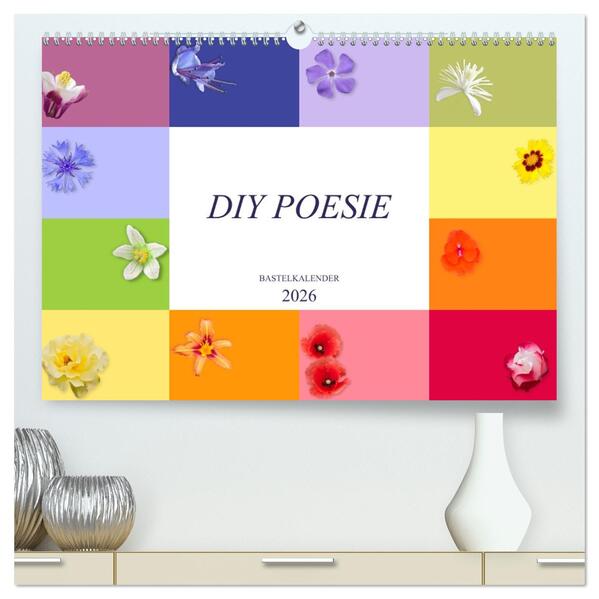DIY POESIE - BASTELKALENDER (hochwertiger Premium Wandkalender 2026 DIN A2 quer) Kunstdruck in Hochglanz