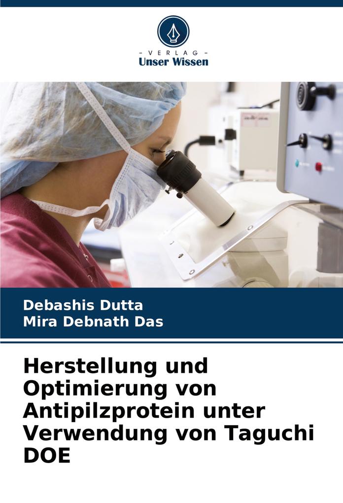 Herstellung und Optimierung von Antipilzprotein unter Verwendung von Taguchi DOE