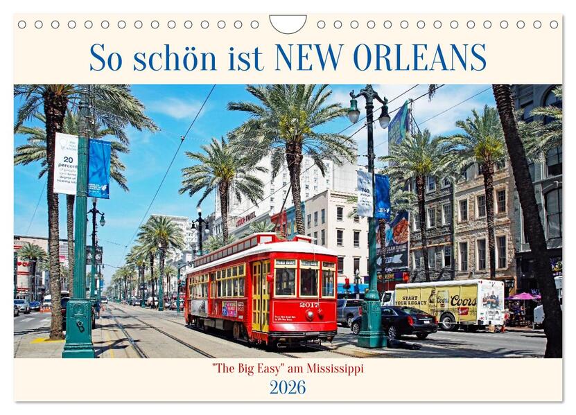 So schön ist New Orleans (Wandkalender 2026 DIN A4 quer) CALVENDO Monatskalender