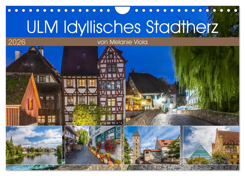 ULM Idyllisches Stadtherz (Wandkalender 2026 DIN A4 quer) CALVENDO Monatskalender