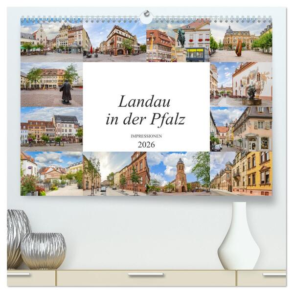 Landau in der Pfalz Impressionen (hochwertiger Premium Wandkalender 2026 DIN A2 quer) Kunstdruck in Hochglanz