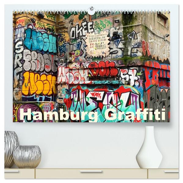 Hamburg Graffiti (hochwertiger Premium Wandkalender 2026 DIN A2 quer) Kunstdruck in Hochglanz