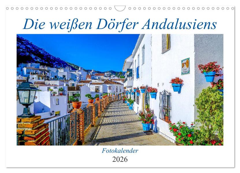 Die weißen Dörfer Andalusiens (Wandkalender 2026 DIN A3 quer) CALVENDO Monatskalender