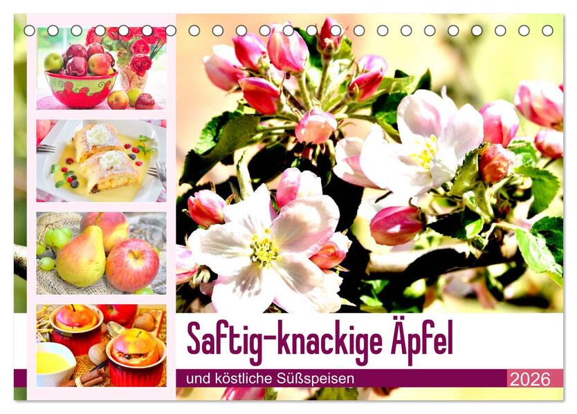 Saftig-knackige Äpfel und köstliche Süßspeisen (Tischkalender 2026 DIN A5 quer) CALVENDO Monatskalender
