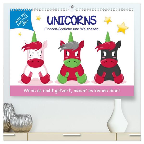 Unicorns. Einhorn-Sprüche und Weisheiten! (hochwertiger Premium Wandkalender 2026 DIN A2 quer) Kunstdruck in Hochglanz