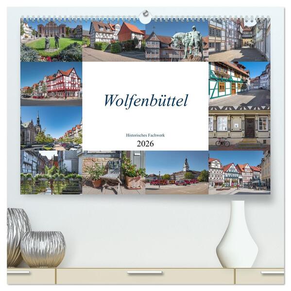 Wolfenbüttel - Historisches Fachwerk (hochwertiger Premium Wandkalender 2026 DIN A2 quer) Kunstdruck in Hochglanz