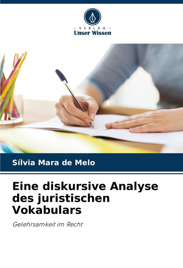 Eine diskursive Analyse des juristischen Vokabulars