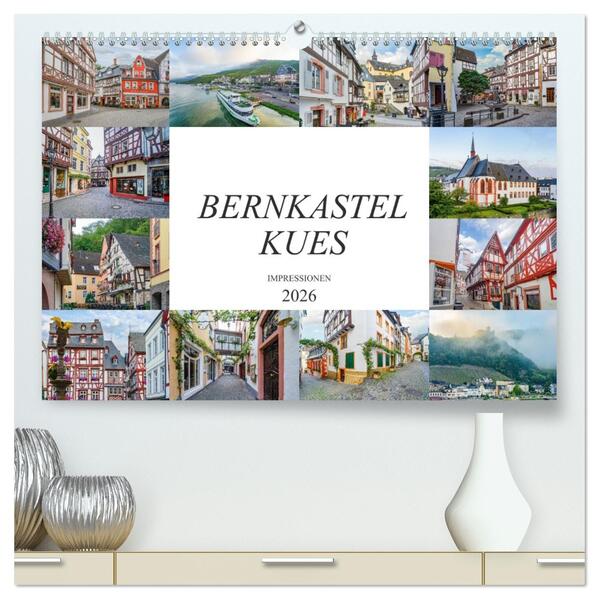 Bernkastel Kues Impressionen (hochwertiger Premium Wandkalender 2026 DIN A2 quer) Kunstdruck in Hochglanz