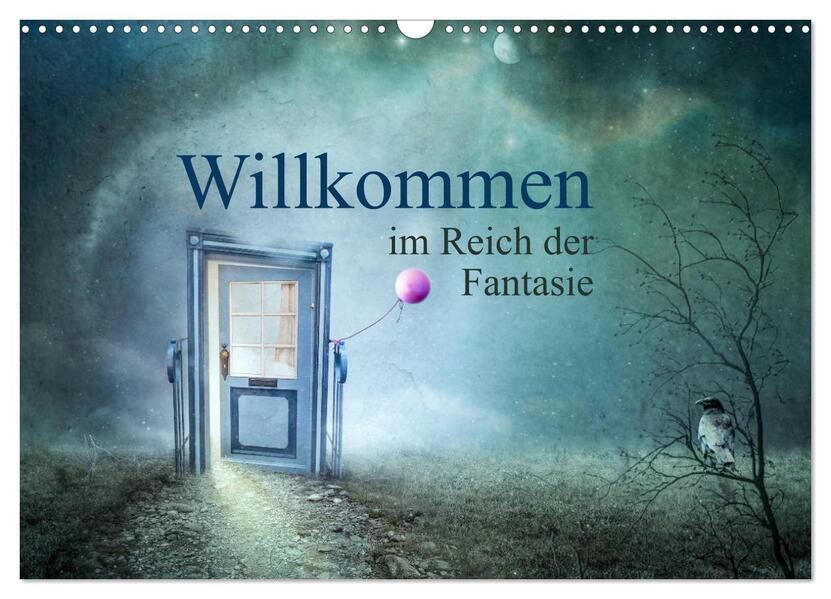 Willkommen im Reich der Fantasie (Wandkalender 2026 DIN A3 quer) CALVENDO Monatskalender