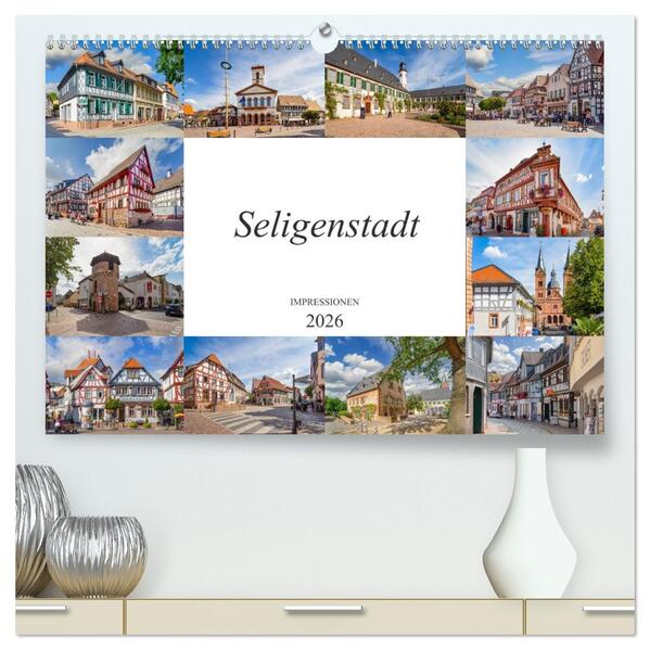Seligenstadt Impressionen (hochwertiger Premium Wandkalender 2026 DIN A2 quer) Kunstdruck in Hochglanz