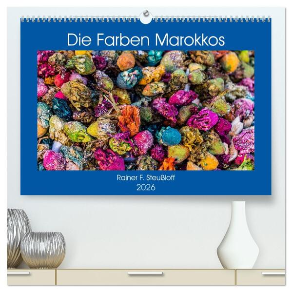 Die Farben Marokkos (hochwertiger Premium Wandkalender 2026 DIN A2 quer) Kunstdruck in Hochglanz
