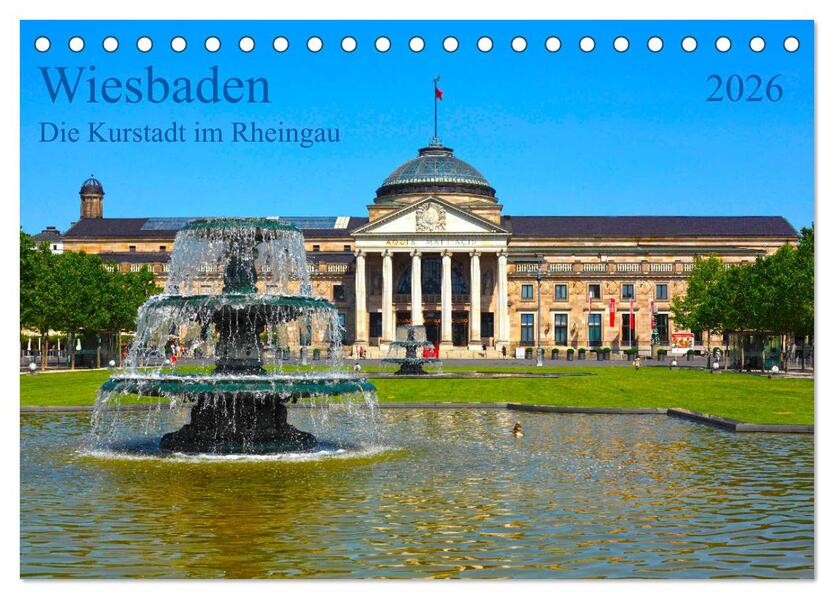 Wiesbaden Die Kurstadt im Rheingau (Tischkalender 2026 DIN A5 quer) CALVENDO Monatskalender