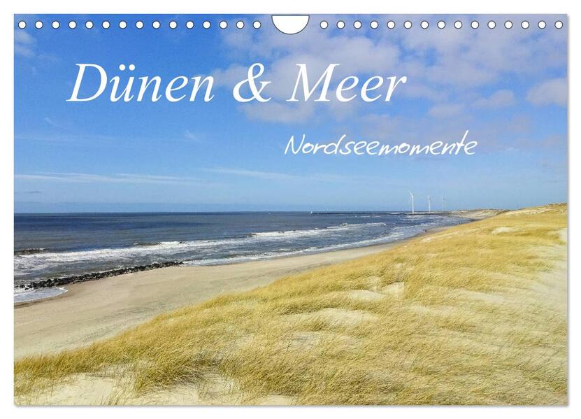Dünen und Meer Nordseemomente (Wandkalender 2026 DIN A4 quer) CALVENDO Monatskalender