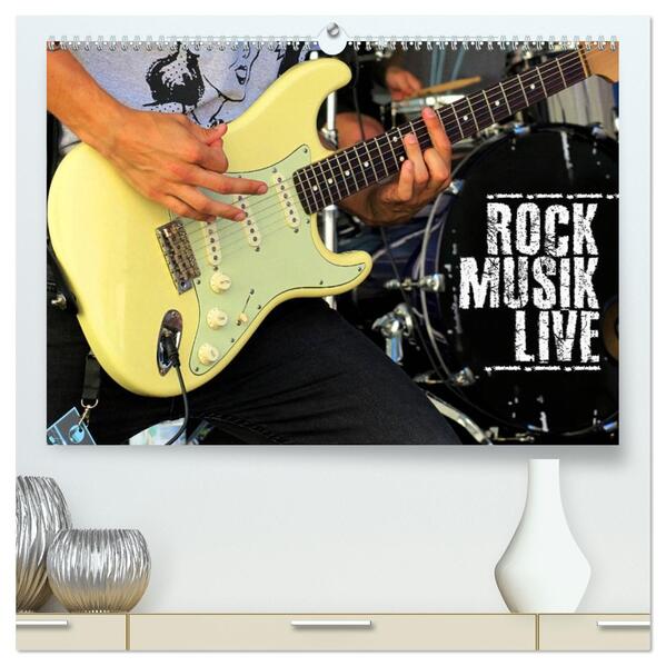 Rockmusik live (hochwertiger Premium Wandkalender 2026 DIN A2 quer) Kunstdruck in Hochglanz