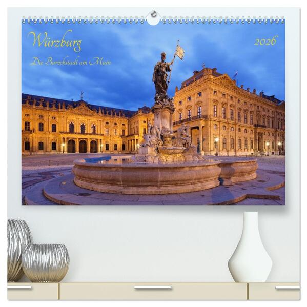 Würzburg Die Barockstadt am Main (hochwertiger Premium Wandkalender 2026 DIN A2 quer) Kunstdruck in Hochglanz