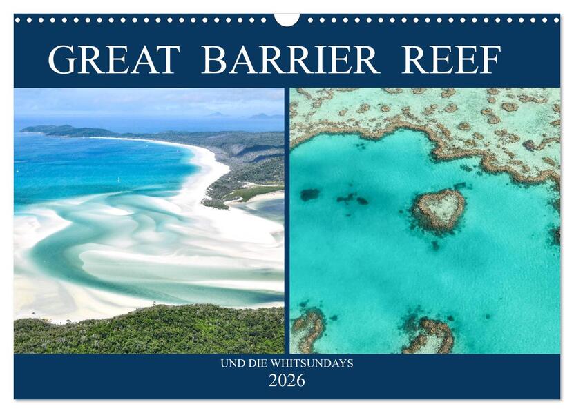 Great Barrier Reef und die Whitsundays (Wandkalender 2026 DIN A3 quer) CALVENDO Monatskalender