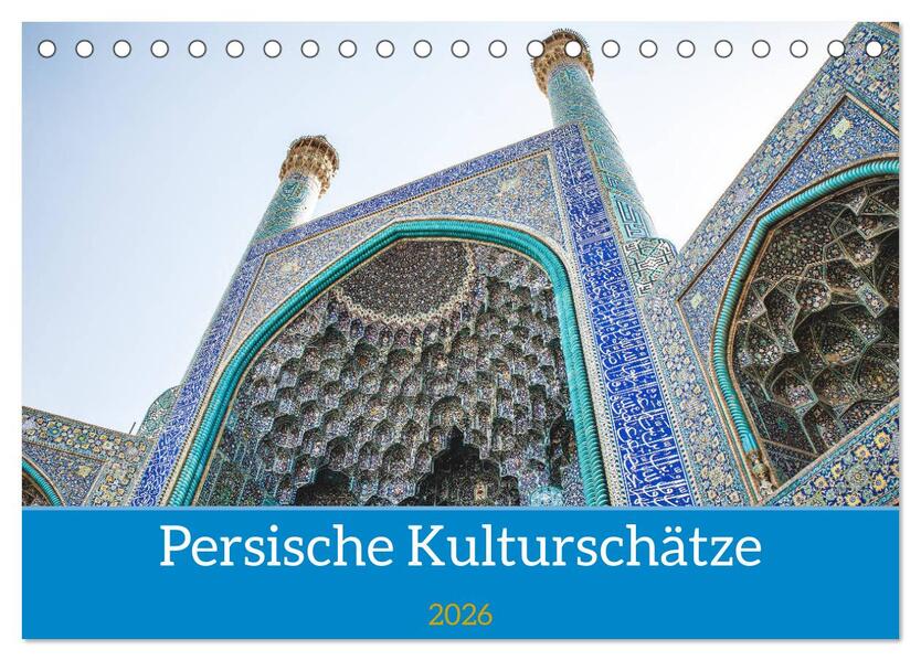 Persische Kultur Irans (Tischkalender 2026 DIN A5 quer) CALVENDO Monatskalender