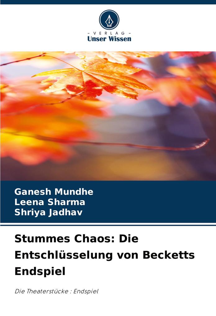 Stummes Chaos: Die Entschlüsselung von Becketts Endspiel
