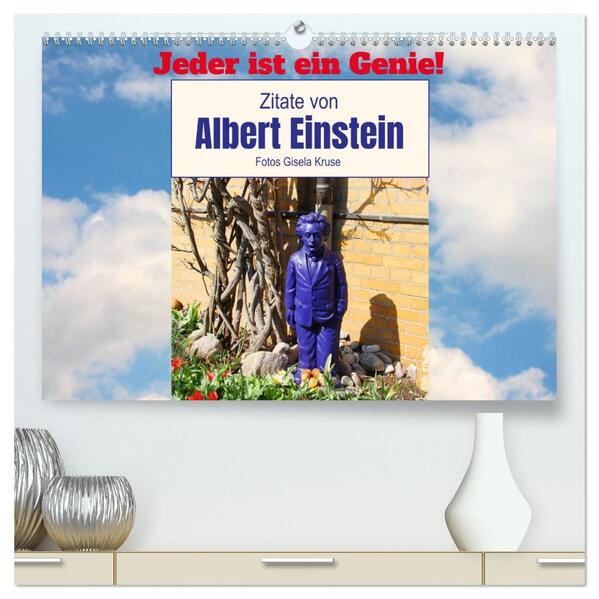 Jeder ist ein Genie! Zitate von Albert Einstein (hochwertiger Premium Wandkalender 2026 DIN A2 quer) Kunstdruck in Hochglanz