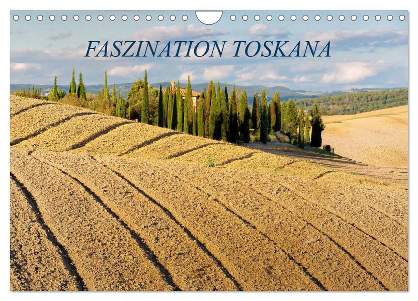 Faszination Toskana (Wandkalender 2026 DIN A4 quer) CALVENDO Monatskalender