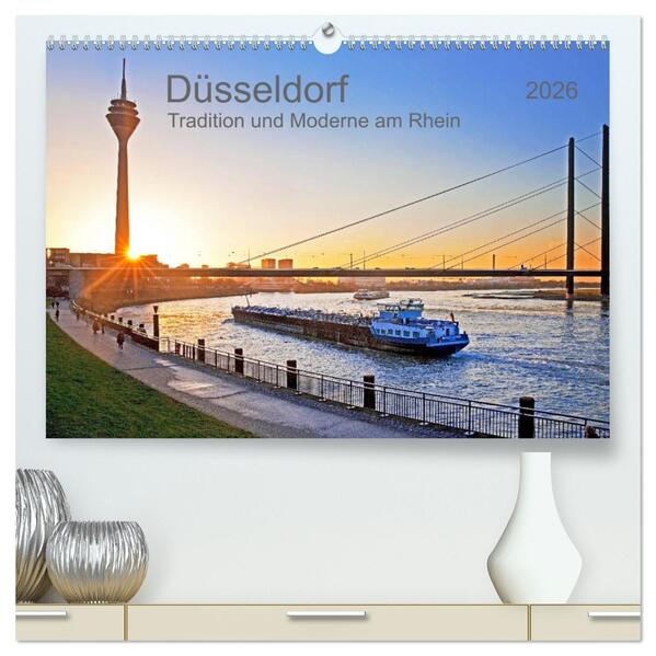 Düsseldorf - Tradition und Moderne am Rhein (hochwertiger Premium Wandkalender 2026 DIN A2 quer) Kunstdruck in Hochglanz