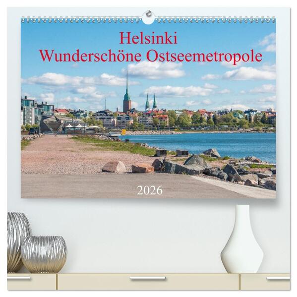 Helsinki - Wunderschöne Ostseemetropole (hochwertiger Premium Wandkalender 2026 DIN A2 quer) Kunstdruck in Hochglanz
