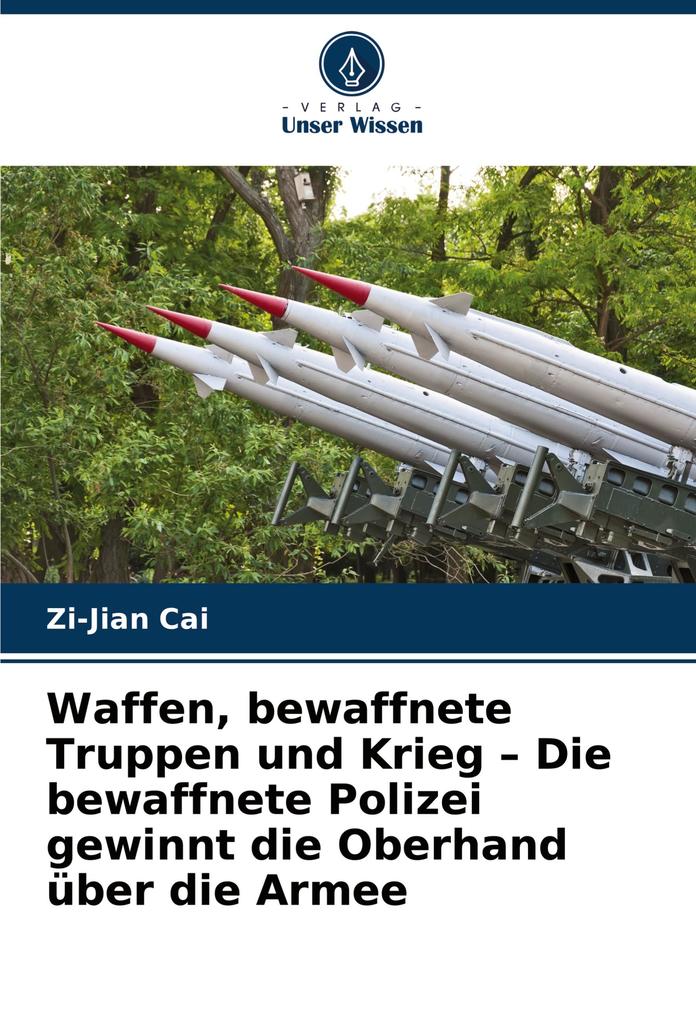 Waffen bewaffnete Truppen und Krieg - Die bewaffnete Polizei gewinnt die Oberhand über die Armee