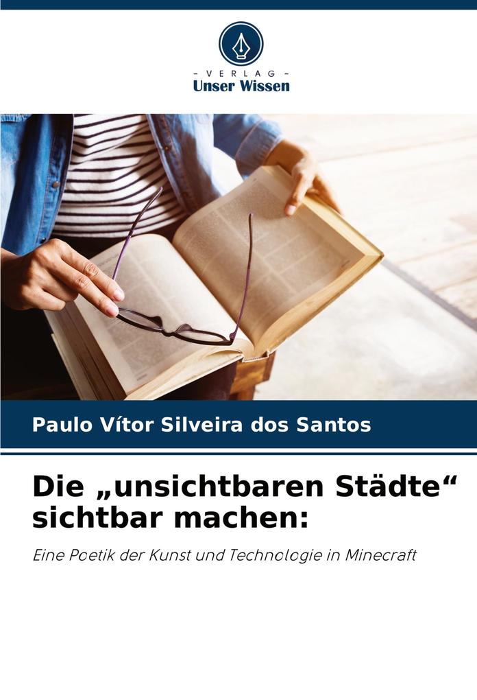 Die 'unsichtbaren Städte' sichtbar machen: