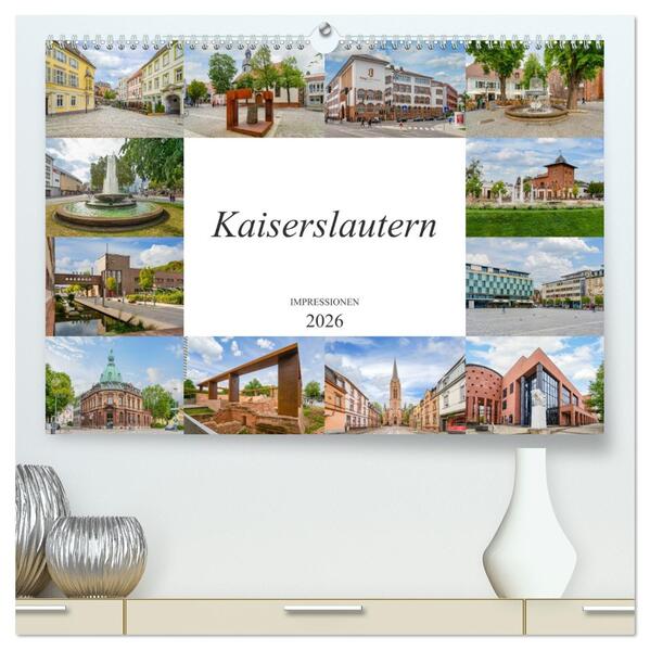 Kaiserslautern Impressionen (hochwertiger Premium Wandkalender 2026 DIN A2 quer) Kunstdruck in Hochglanz