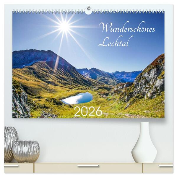 Wunderschönes Lechtal (hochwertiger Premium Wandkalender 2026 DIN A2 quer) Kunstdruck in Hochglanz