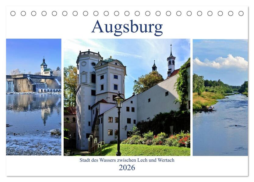 Augsburg - Stadt des Wassers zwischen Lech und Wertach (Tischkalender 2026 DIN A5 quer) CALVENDO Monatskalender