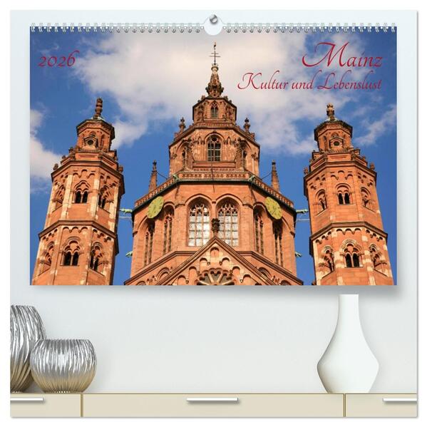 Mainz Kultur und Lebenslust (hochwertiger Premium Wandkalender 2026 DIN A2 quer) Kunstdruck in Hochglanz